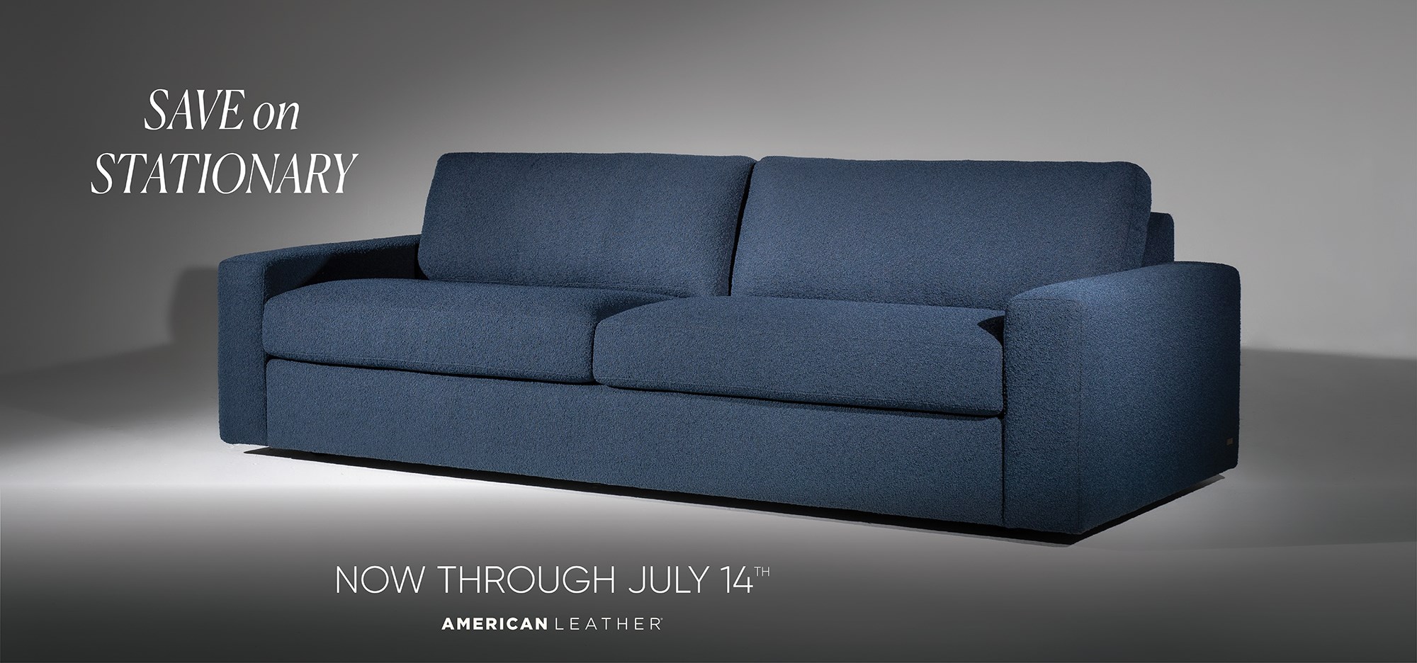 Image of a blue sofa. Text: Save on Stationary. Now Through July 14th. American Leather. Links to Store Locator.