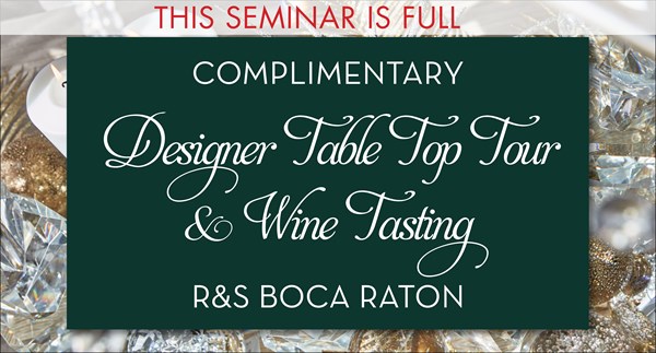 Designer Table Top Tour & Wine Tasting - Boca Raton