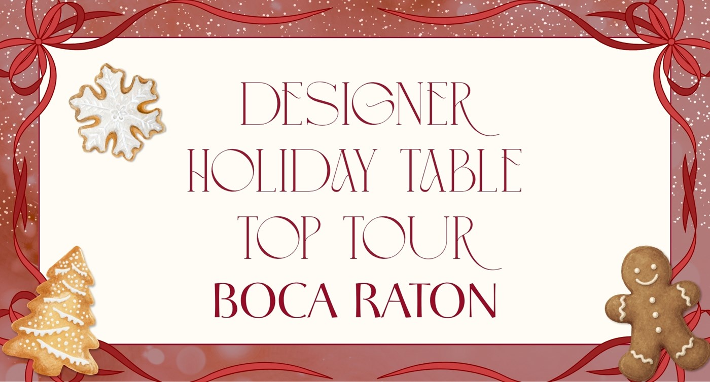 Designer Holiday Tabletop Tour - Boca Raton